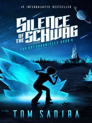 cover image of Silence of the Schwag: Far Out Chronicles, Book 4